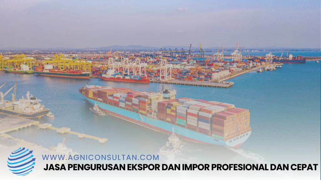 Jasa Pengurusan Ekspor dan Impor